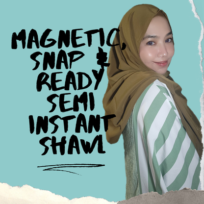 *NEW LAUNCH* Magnetic, Snap and Ready Semi Instant Shawl